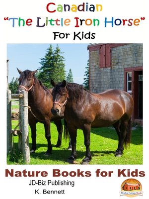 cover image of Canadian "The Little Iron Horse" For Kids